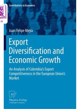 海外直订Export Diversification and Economic Growth: An Analysis of Colombia's Export Com 出口多样化与经济增长：哥伦
