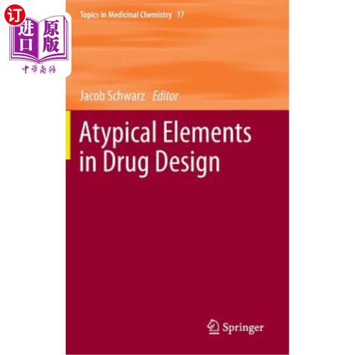 海外直订Atypical Elements in Drug Design 药物设计中的非典型因素