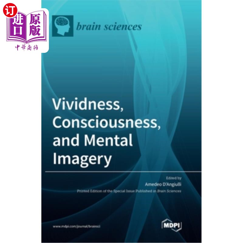 海外直订Vividness, Consciousness, and Mental Imagery: Making the Missing Links across Di 生动、意识和心理意象:弥补