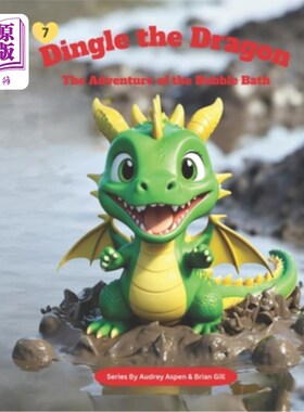 海外直订Dingle the Dragon: The Adventure of the Bubble Bath 丁格尔龙：泡泡浴的冒险