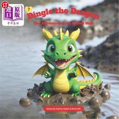 海外直订Dingle the Dragon: The Adventure of the Bubble Bath 丁格尔龙：泡泡浴的冒险