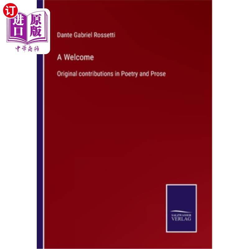海外直订A Welcome: Original contributions in Poetry and Prose 欢迎:诗歌和散文的原创投稿