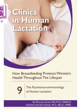 海外直订How Breastfeeding Protects Women's Health Throughout the Lifespan: The Psychoneu 母乳喂养如何在整个生命周期