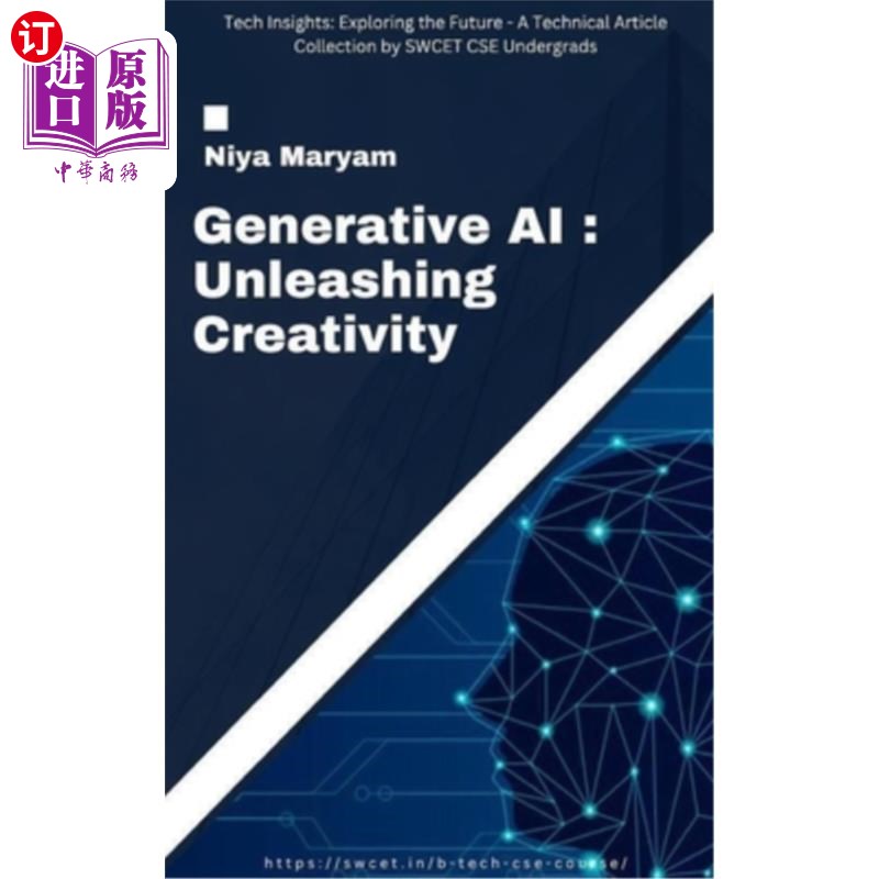 海外直订Generative AI: Unleashing Creativity: Tech insights exploring the future - A tec 生成式人工智能：释放创造力