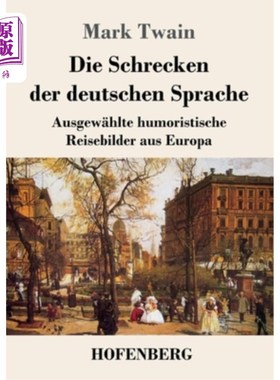 海外直订德语 Die Schrecken der deutschen Sprache: Ausgew?hlte humoristische Reisebilder aus E 害怕的德语:害怕了吗?