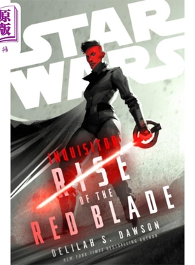 预售 星球大战 裁判官 红刃崛起 Star Wars Inquisitor Rise of the Red Blade 英文原版 Delilah S Dawson 绝地武士【中商原版】