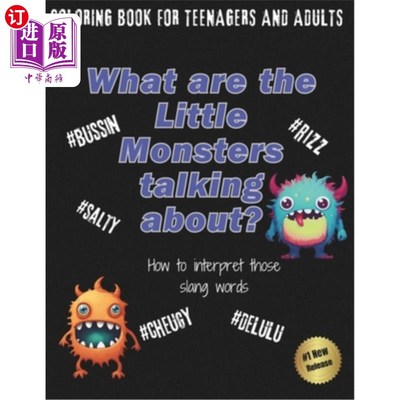 海外直订What are the Little Monsters talking about?: Funny coloring book for Teenagers a 小怪兽们在说什么？：适合青