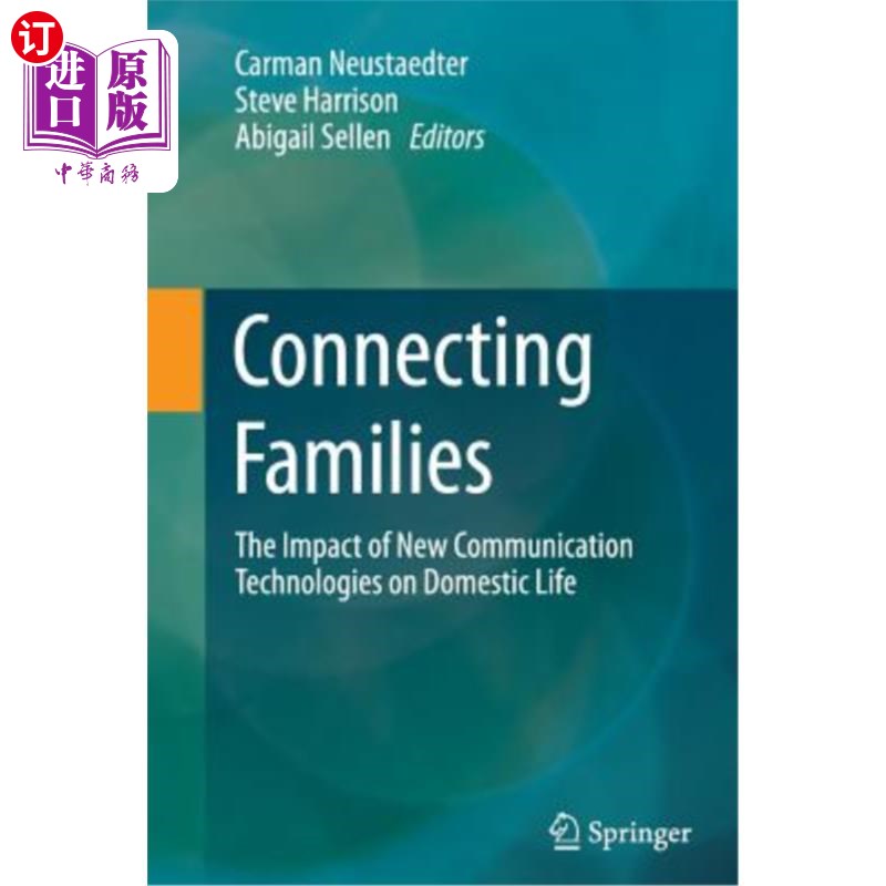 海外直订Connecting Families: The Impact of New Communication Technologies on Domestic Li 连接家庭:新通信技术对家庭
