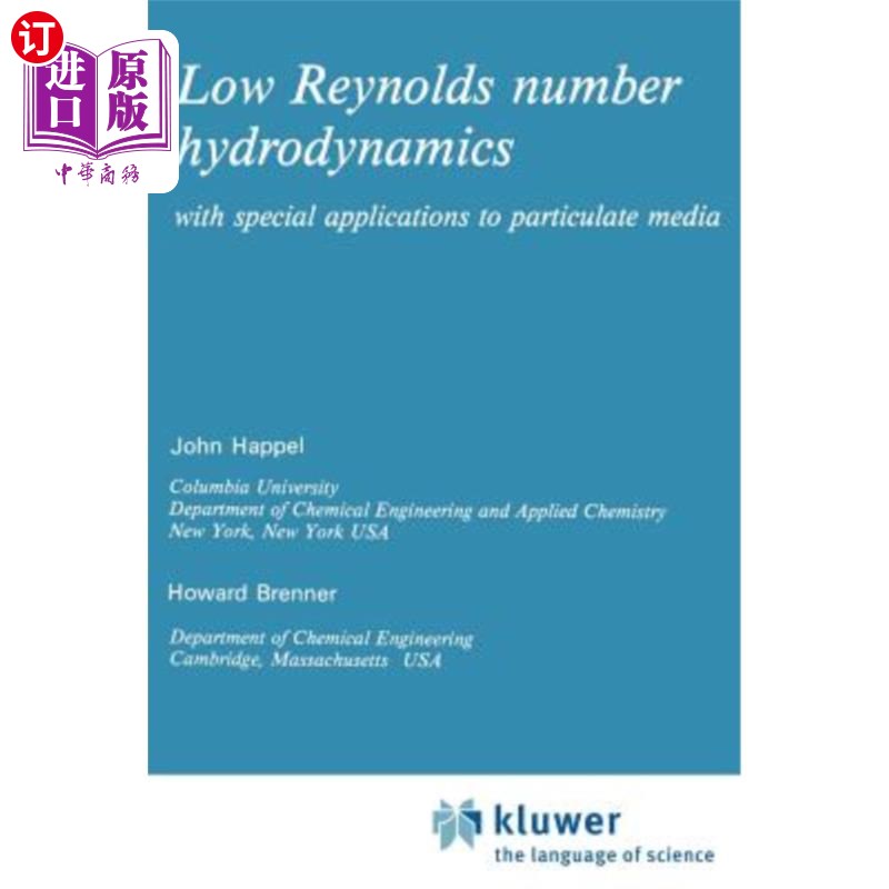 海外直订Low Reynolds Number Hydrodynamics: With Special Applications to Particulate Medi 低雷诺数流体力学:在颗粒介质中