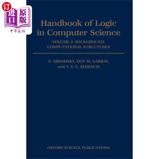 海外直订Handbook of Logic in Computer Science: Volume 2.... 计算机科学逻辑手册：第2卷。背景：计算结构