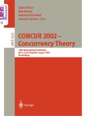海外直订Concur 2002 - Concurrency Theory: 13th International Conference, Brno, Czech Rep Concur 200