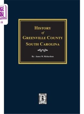 海外直订History of Greenville County, South Carolina 南卡罗来纳州格林维尔县历史