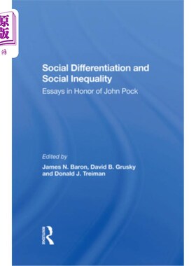 海外直订Social Differentiation and Social Inequality: Essays in Honor of John Pock 社会分化与社会不平等:纪念约翰·波