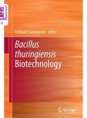海外直订Bacillus Thuringiensis Biotechnology 苏云金芽孢杆菌生物技术