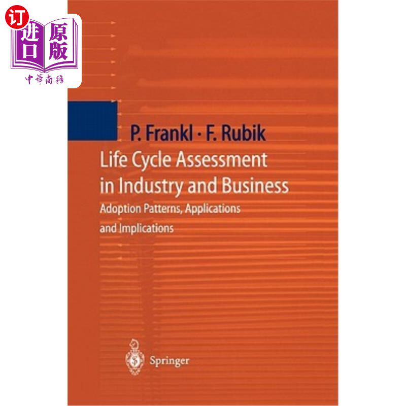 海外直订Life Cycle Assessment in Industry and Business: Adoption Patterns, Applications  工业和商业中的生命周期评估
