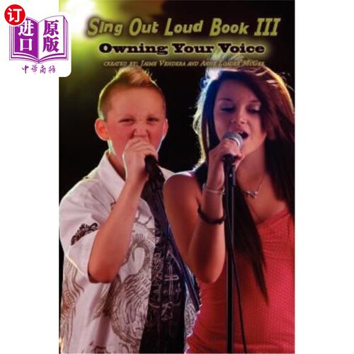 海外直订Sing Out Loud Book III: Owning Your Voice 大声唱第三册：拥有自己的声音