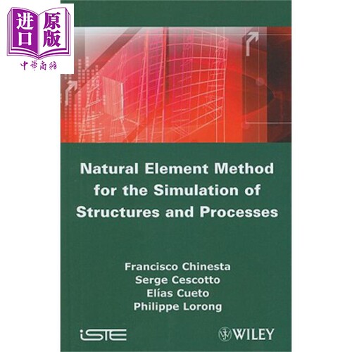 现货 Natural Element Method For The Simulation Of Structures And Processes Francisco Chinesta 英文原版【中商原版】wiley