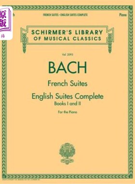 海外直订Johann Sebastian Bach - French Suites * English Suites Complete: Schirmer Librar 约翰·塞巴斯蒂安·巴赫-法国