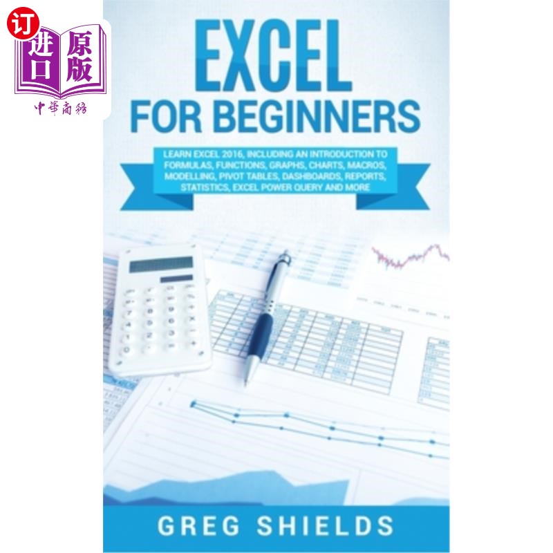 海外直订Excel for beginners: Learn Excel 2016, Including an Introduction to Formulas, Fu Excel初学者:学