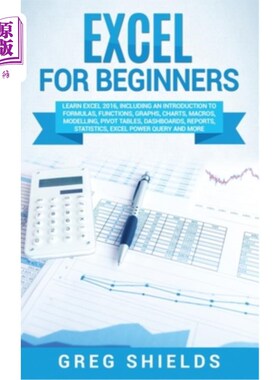 海外直订Excel for beginners: Learn Excel 2016, Including an Introduction to Formulas, Fu Excel初学者:学