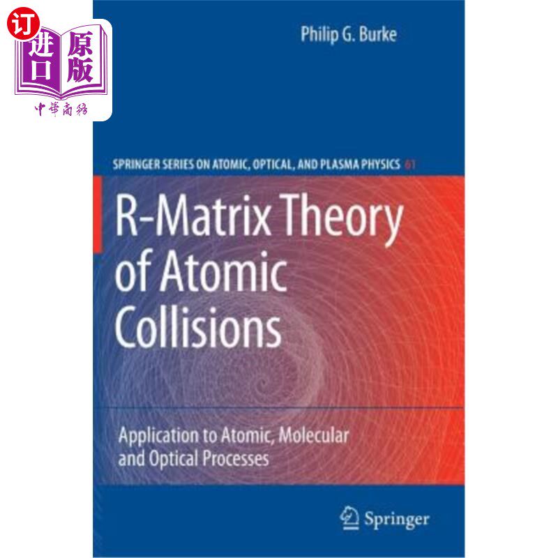 海外直订R-Matrix Theory of Atomic Collisions: Application to Atomic, Molecular and Optic 原子碰撞的r矩阵理论:在原