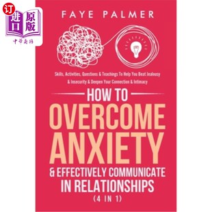 Anxiety 如何在人际关系中克服焦虑和 Ski Relationships Overcome Effectively 海外直订How Communicate