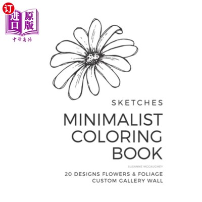 海外直订Sketches - Minimalist Coloring Book - Flowers & Foliage: 20 Designs Custom Galle 素描-极简色彩书-花卉和树叶