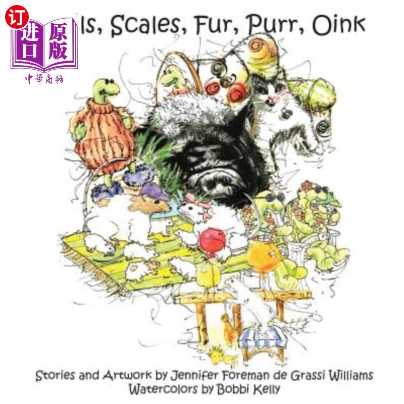 海外直订Tails, Scales, Fur, Purr, Oink 尾巴、鳞片、皮毛、咕噜声、咕噜声
