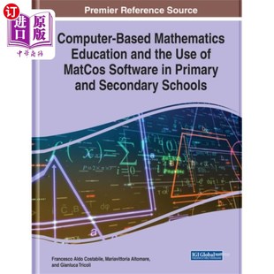 海外直订Computer-Based Mathematics Education and the Use... 计算机数学教育与MatCos软件在中小学的应用