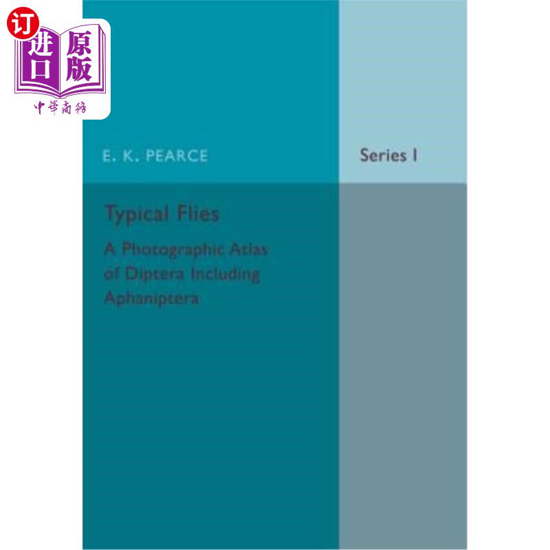 海外直订Typical Flies: Volume 1: A Photographic Atlas of Diptera 典型苍蝇：第1卷：双翅目摄影地图集