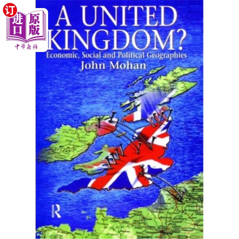 海外直订A United Kingdom?: Economic, Social and Political Geographies 联合王国?:经济、社会和政治地理