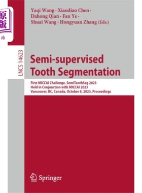 海外直订Semi-supervised Tooth Segmentation 半监督牙齿分割