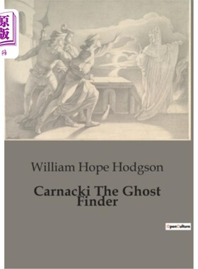 海外直订Carnacki The Ghost Finder Carnacki The Ghost Finder