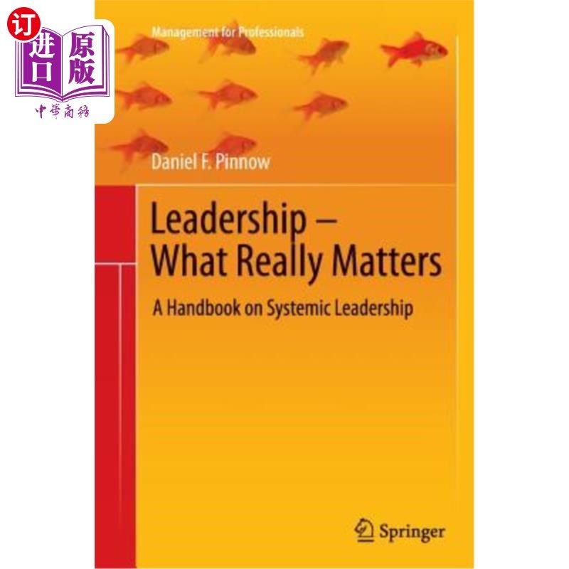 海外直订Leadership - What Really Matters: A Handbook on Systemic Leadership 领导力——真正重要的是什么:系统性领导力