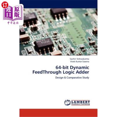 海外直订64-bit Dynamic FeedThrough Logic Adder 64位动态馈通逻辑加法器