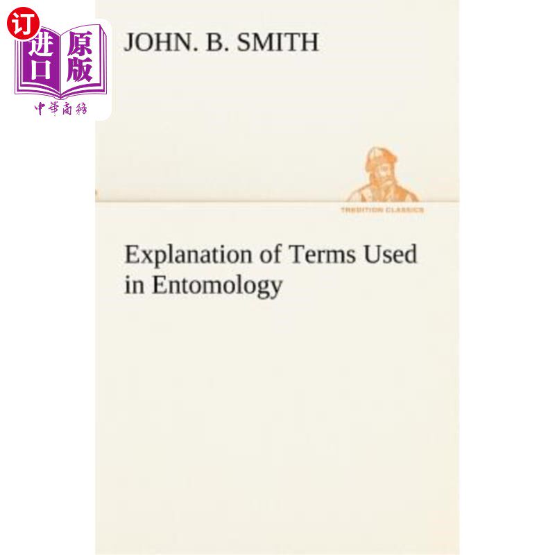海外直订Explanation of Terms Used in Entomology 昆虫学术语解释