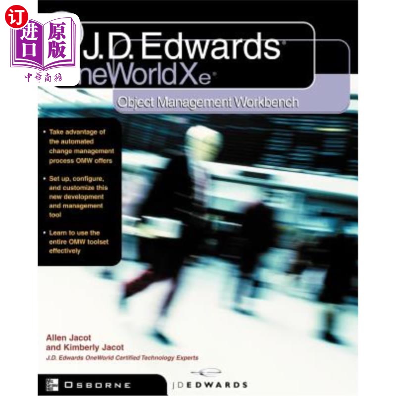 海外直订J.D.Edwards Oneworld Xe: Using Object Management Workbench J、 D.Edwards Oneworld Xe:使用对象管理工作台