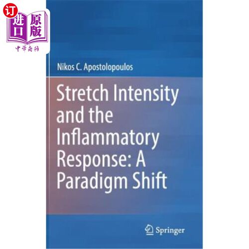 海外直订Stretch Intensity and the Inflammatory Response: A Paradigm Shift 拉伸强度与炎症反应：范式转换