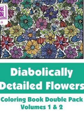 海外直订Diabolically Detailed Flowers Coloring Book Double Pack (Volumes 1 & 2) 《花色奇葩双包》（卷一、二）