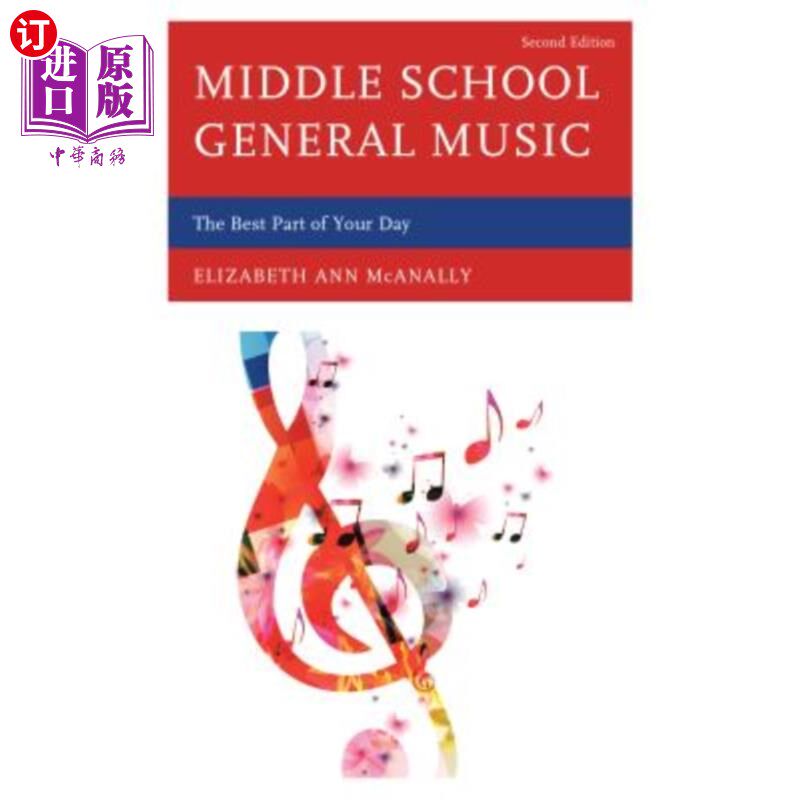 海外直订Middle School General Music: The Best Part of Your Day 中学普通音乐:一天中美好的时光