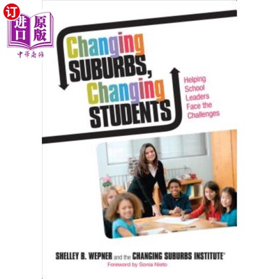 海外直订Changing Suburbs, Changing Students: Helping School Leaders Face the Challenges 改变郊区，改变学生：帮助学校领导