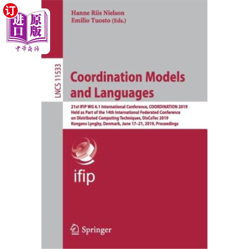 海外直订Coordination Models and Languages: 21st Ifip Wg 6.1 International Conference, Co 协调模式和语言：第2