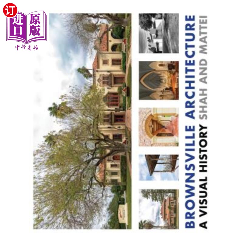 海外直订Brownsville Architecture: A Visual History: Pino Shah and Eileen Mattei 布朗斯维尔建筑:视觉历史:皮诺·沙阿