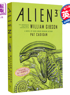 外星人3 威廉 吉布森未制作的剧本Alien 3 The Unproduced Screenplay by William Gibson 英文原版 Pat Cadigan【中商原版】