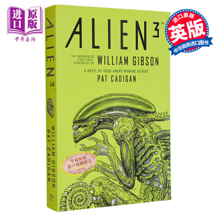 外星人3 威廉 吉布森未制作的剧本Alien 3 The Unproduced Screenplay by William Gibson 英文原版 Pat Cadigan【中商原版】