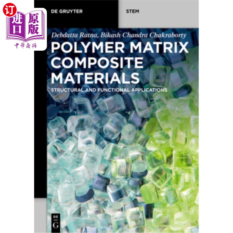 海外直订Polymer Matrix Composite Materials: Structural and Functional Applications 聚合物基复合材料：结构和功能应用