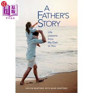 海外直订A Father's Story: Life Lessons from My Dad to You 《一个父亲的故事：从我父亲到你的人生经验