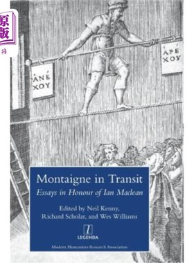 海外直订Montaigne in Transit: Essays in Honour of Ian Maclean 蒙田在途中:纪念伊恩·麦克林散文