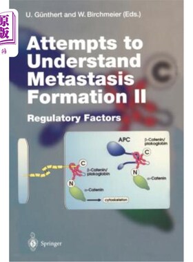 海外直订医药图书Attempts to Understand Metastasis Formation II: Regulatory Factors 试图了解转移形成II:调节因素