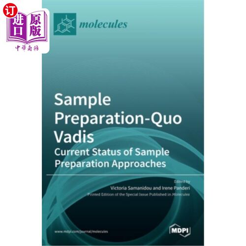 海外直订Sample Preparation-Quo Vadis: Current Status of Sample Preparation Approaches 样品制备-现状:样品制备方法的